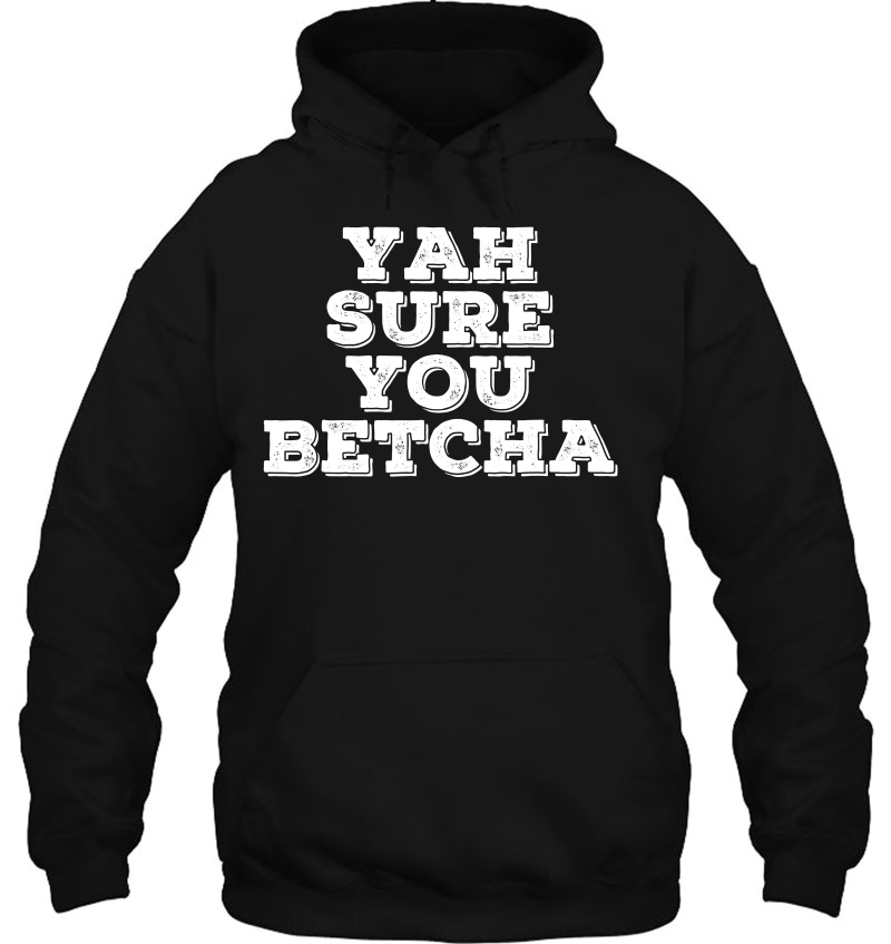 Yah Sure You Betcha Shirt Funny State Minnesota Mugs