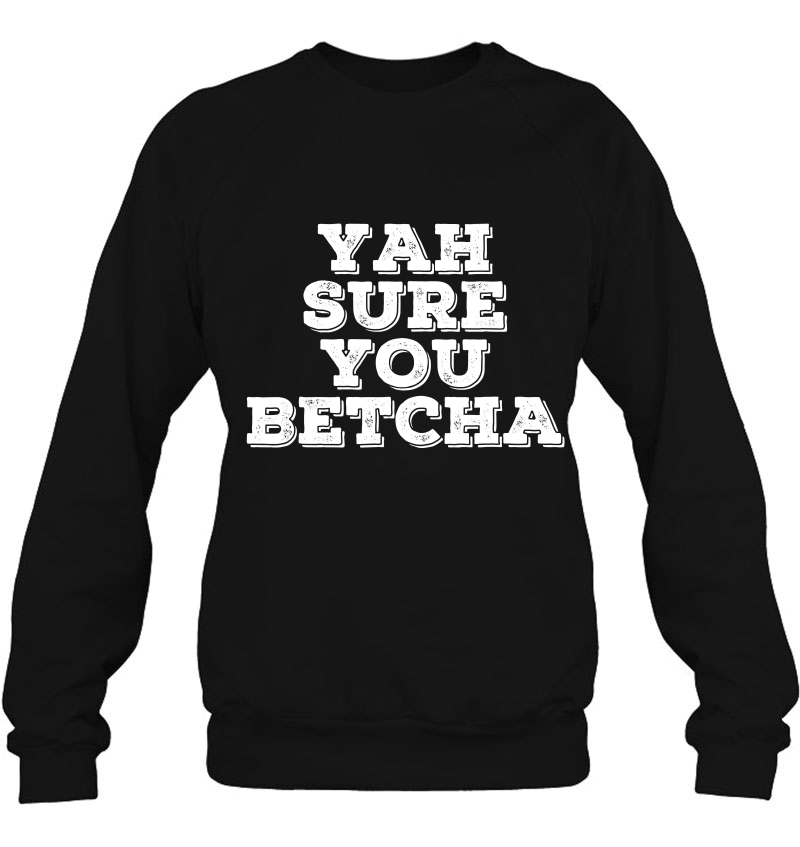 Yah Sure You Betcha Shirt Funny State Minnesota Mugs