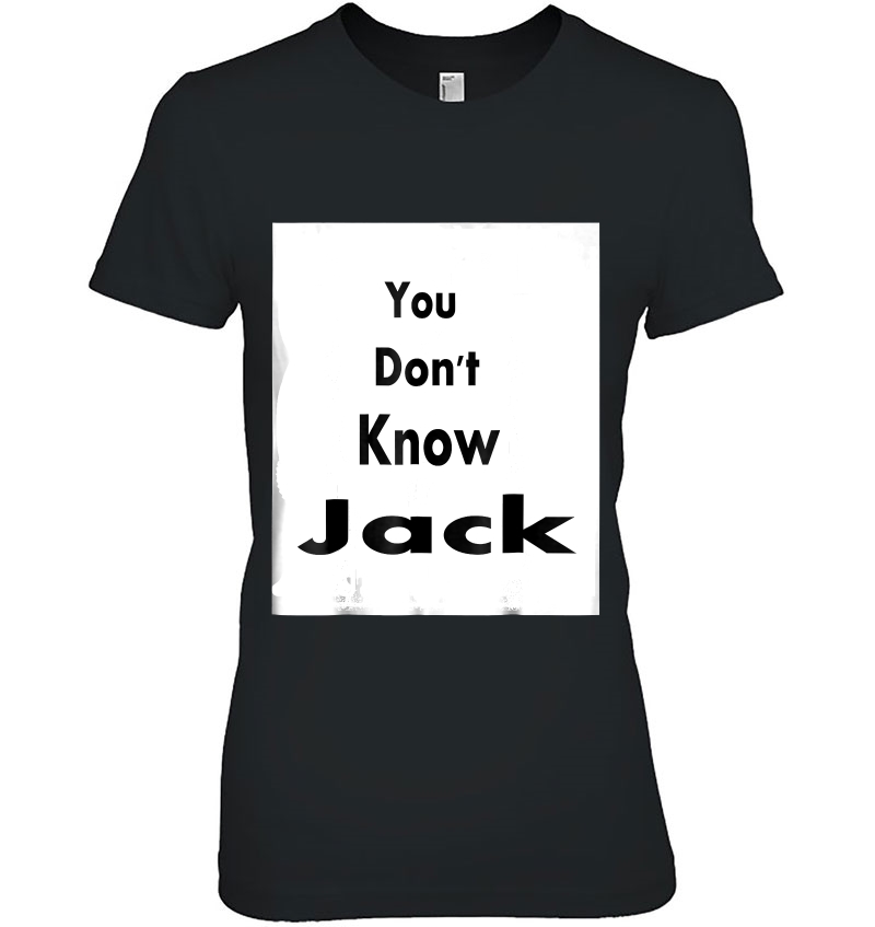 You Don't Know Jack Comfortable Hoodie