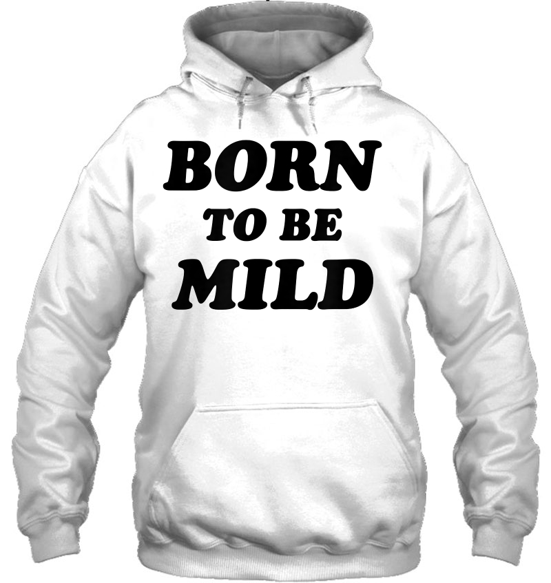 Born To Be Mild Mugs