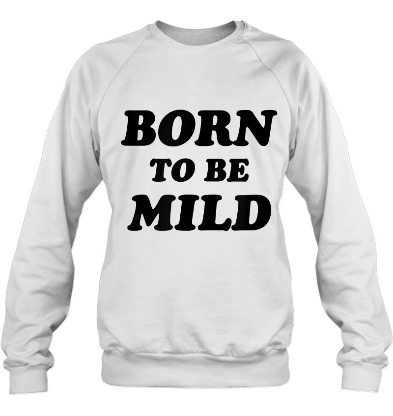 Born To Be Mild Mugs