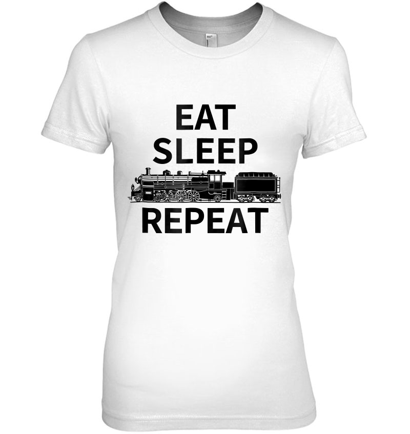 Eat Sleep Railway Repeat -Railfan Shirt. Ladies Tee