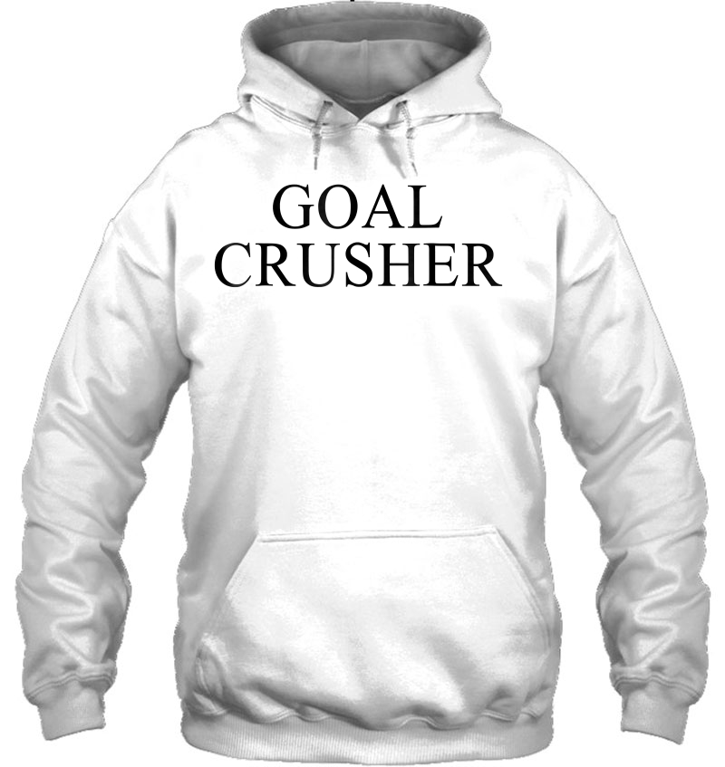 Goal Crusher Hoodie
