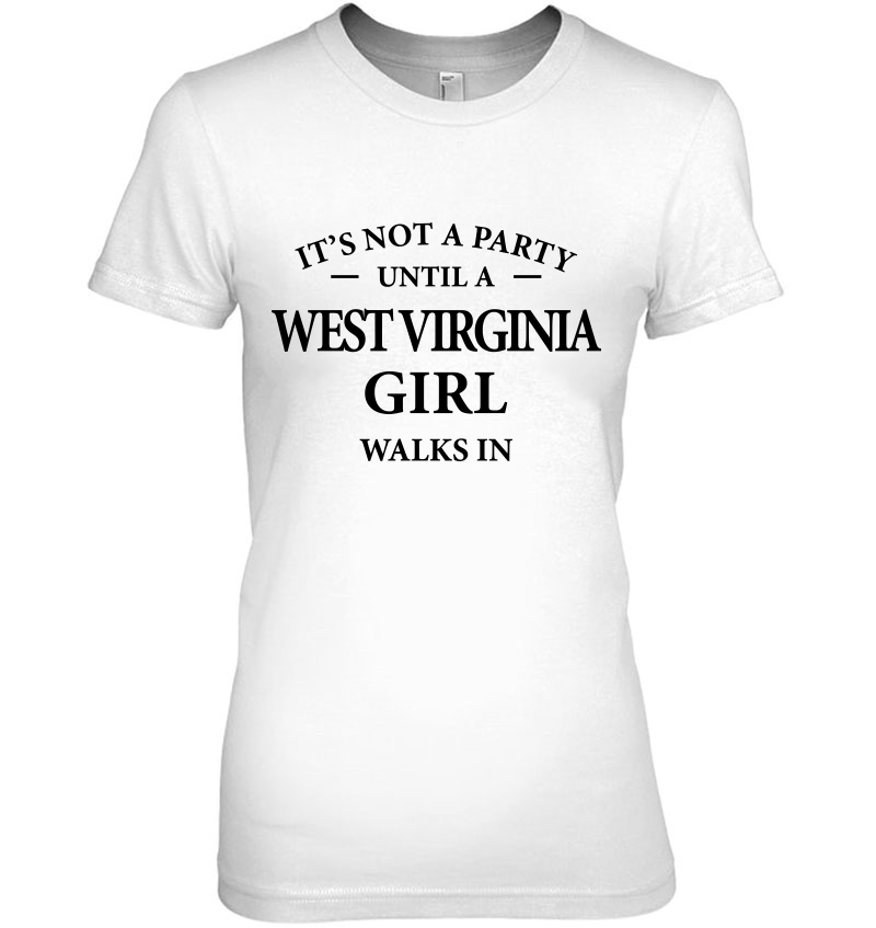 It's Not A Party Until A West Virginia Girl Walks In Hoodie