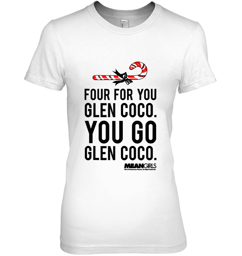 Mean Girls Four For Glen Coco You Go Hoodie