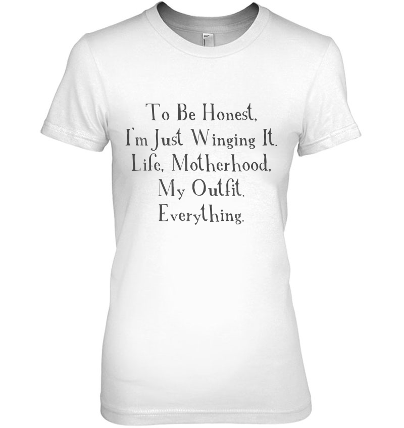 To Be Honest, I'm Just Winging It. Hoodie