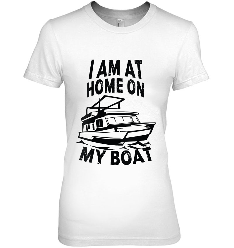 Womens I Am At Home On My Boat Nautical Theme Houseboat Hoodie