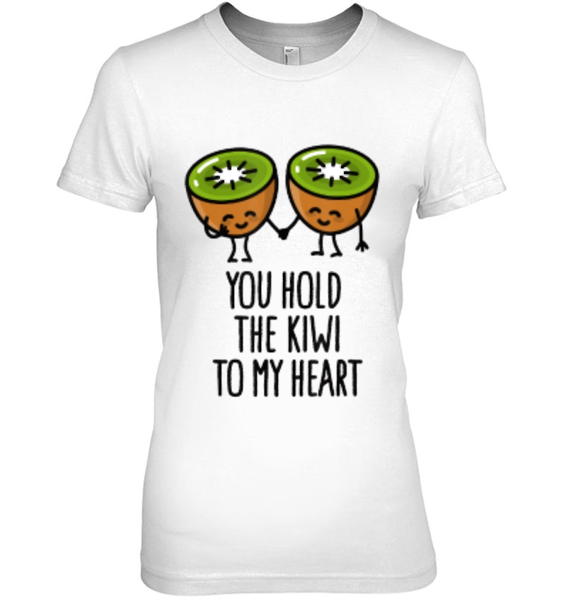 You Hold The Kiwi To My Heart Cute Kiwi Hoodie