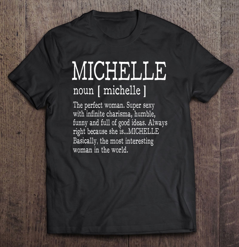 Adult Definition - First Name Michelle Ladies Funny Shirt