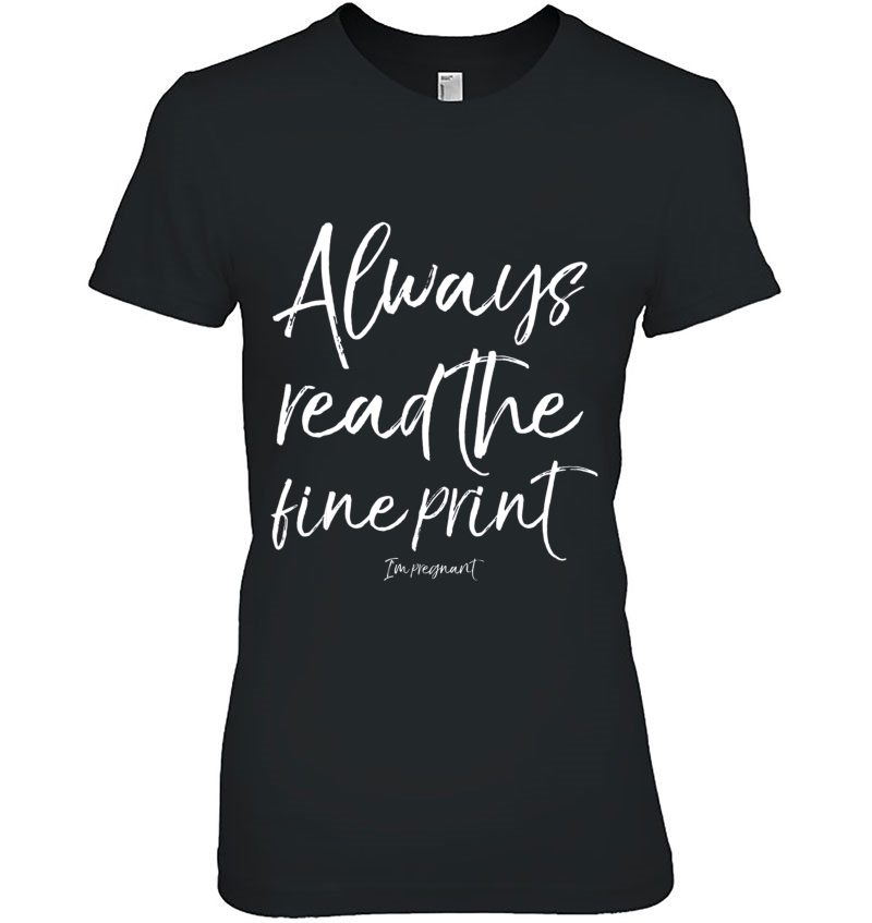 Always Read The Fine Print I'm Pregnan Announcement Hoodie