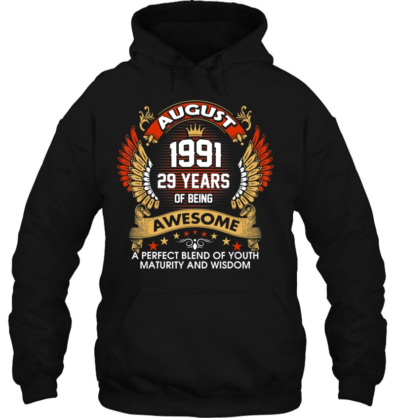 Born In August 1991 29 Years Of Being Awesome Birthday Hoodie