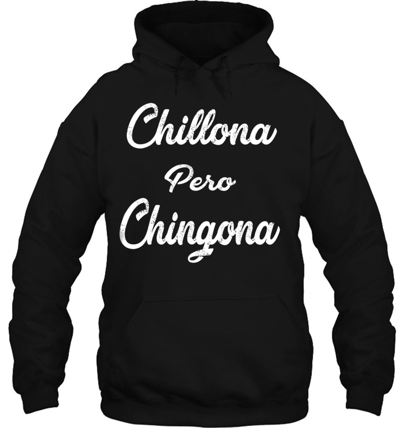 Chillona Pero Chingona Latina Chula Chola Mugs