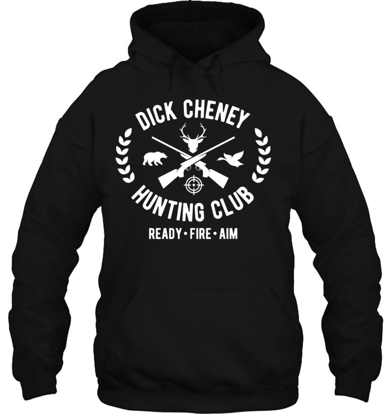 Dick Cheney Hunting Club Funny Vice President Hunter Pullover Mugs