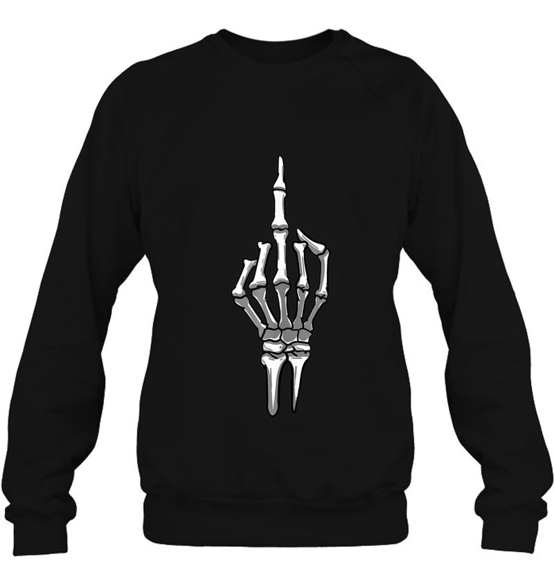 Dirty Middle Finger Fuck You Skeleton Skull Lover Gift Tank Top Sweatshirt