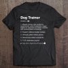 Dog Trainer Definition Meaning Funny Tee