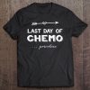 Done Last Day Of Chemo Tshirt Cancer Survivor Tee Walk Run Tee