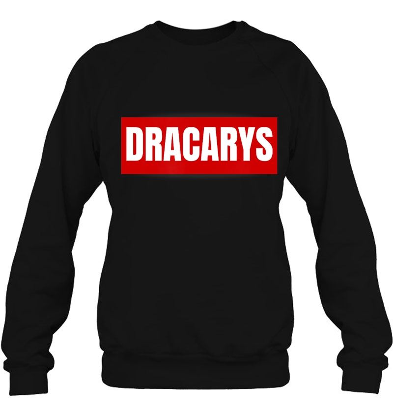 Dragons Lover Dracarys- For Women Men White Black Sweatshirt