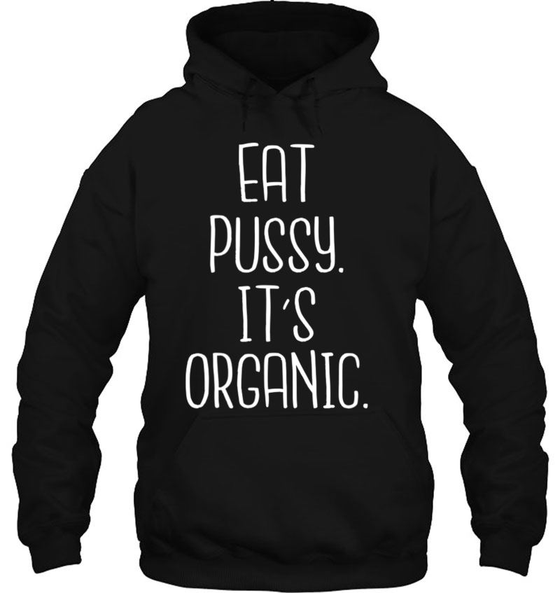 Eat Pussy It's Organic - Hilarious Saying Dirty Mind Joke Mugs