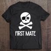 First Mate Pirate Shirt For Kids Family Pirate Tee