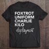 Foxtrot Uniform Charlie Kilo Military Deployment Tee