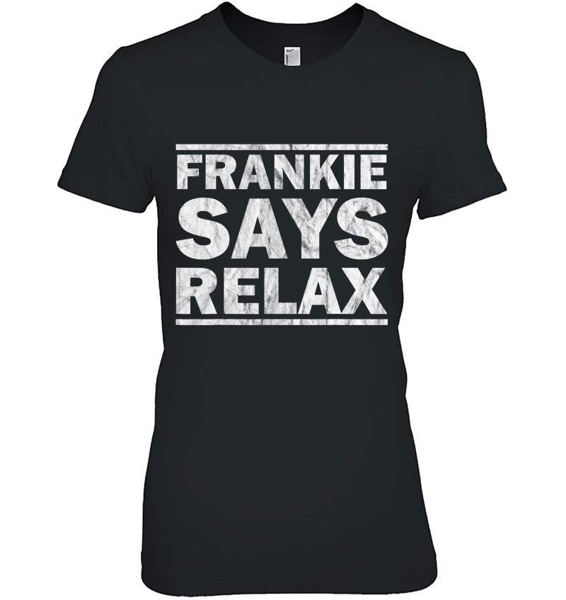 Frankie Says Relax Vintage T For Men Women Kids Hoodie