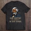 Frederick Douglass Quote Gift For Black History Month Tee