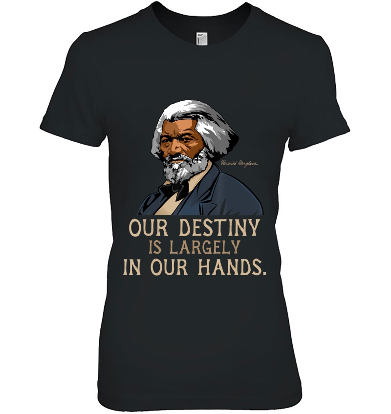 Frederick Douglass Quote Gift For Black History Month Ladies Tee