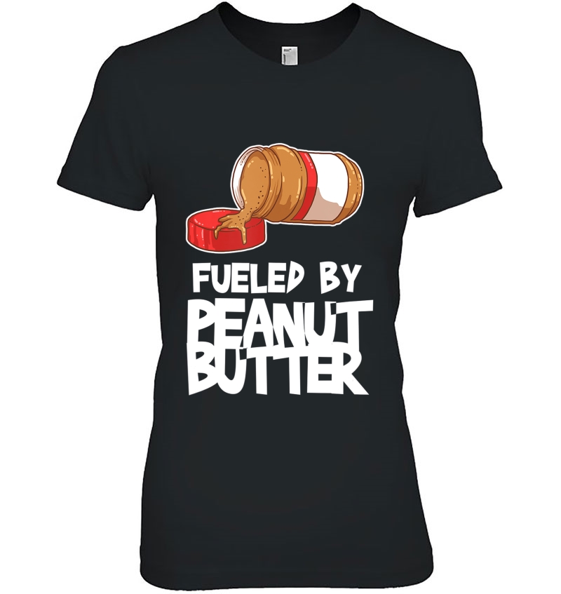 Fueled By Peanut Butter Sarcastic Funny Sayings Hoodie