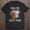 Funny Koala-Fied At Certified Athletic Trainer Gift Tee