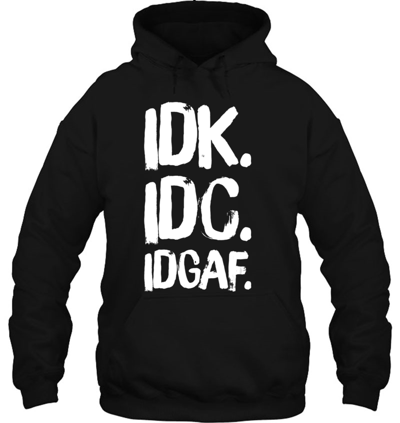 Idk Idc Idgaf Urban Slang Sarcastic I Don't Know Care & Fuck Mugs