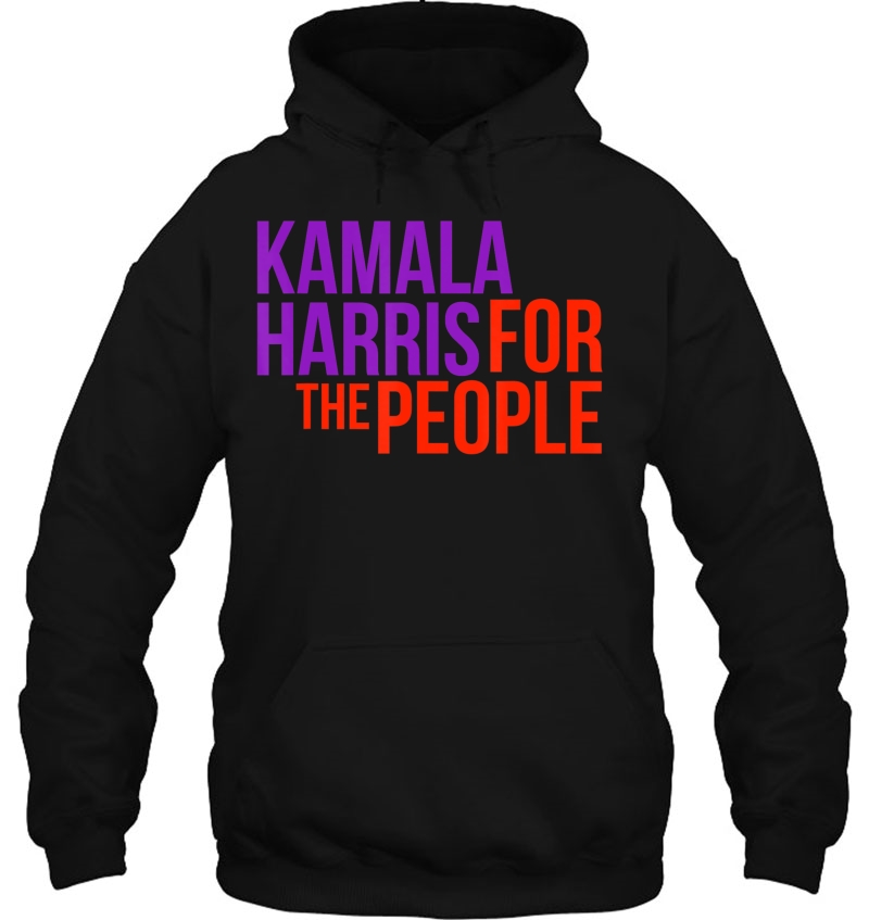 Kamala Harris For The People Shirt Kamala 2020 Ver2 Hoodie