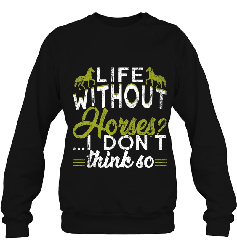 Life Without Horses I Don't Think So Mugs