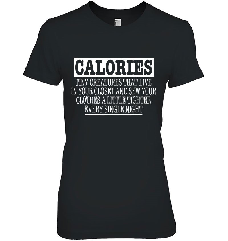Calories, Little Creatures Funny Ladies Tee
