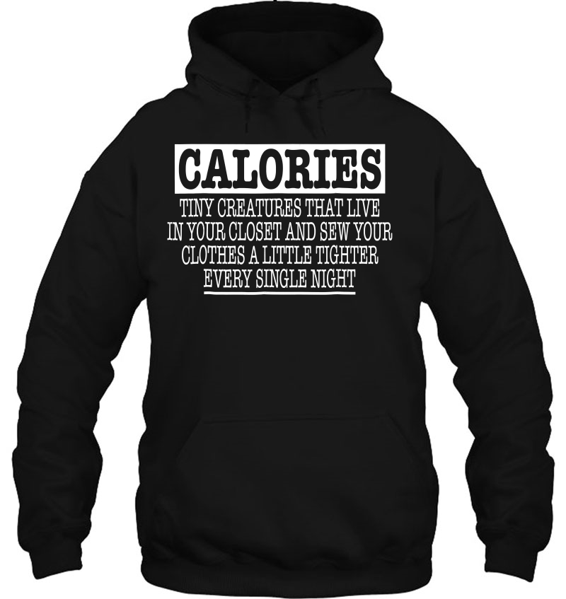 Calories, Little Creatures Funny Hoodie
