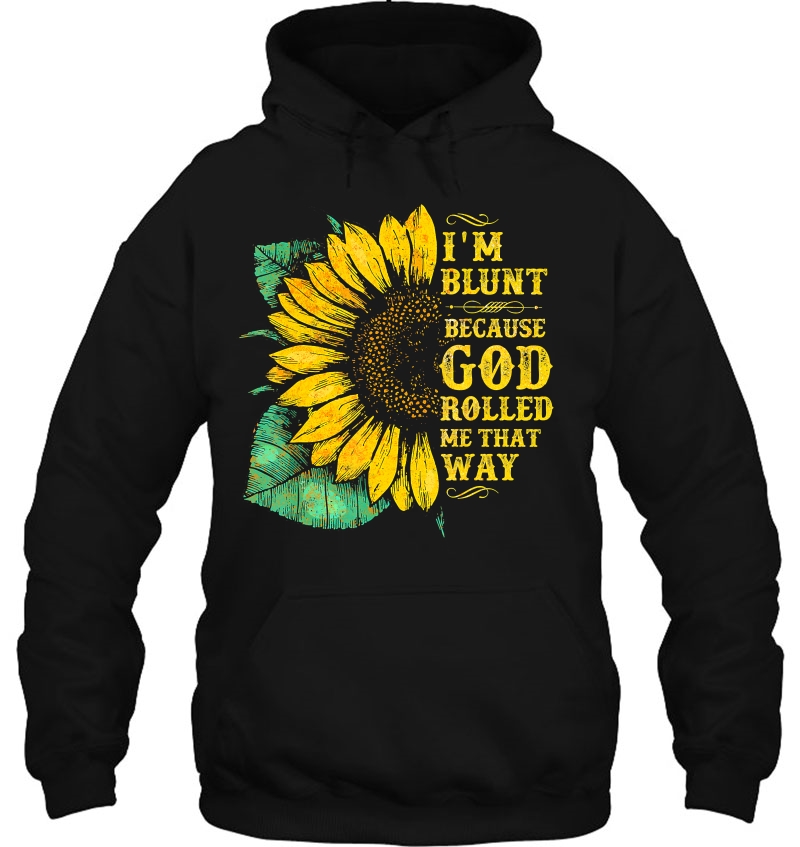 Christ Sunflower I'm Blunt Because God Rolled Me That Way Mugs