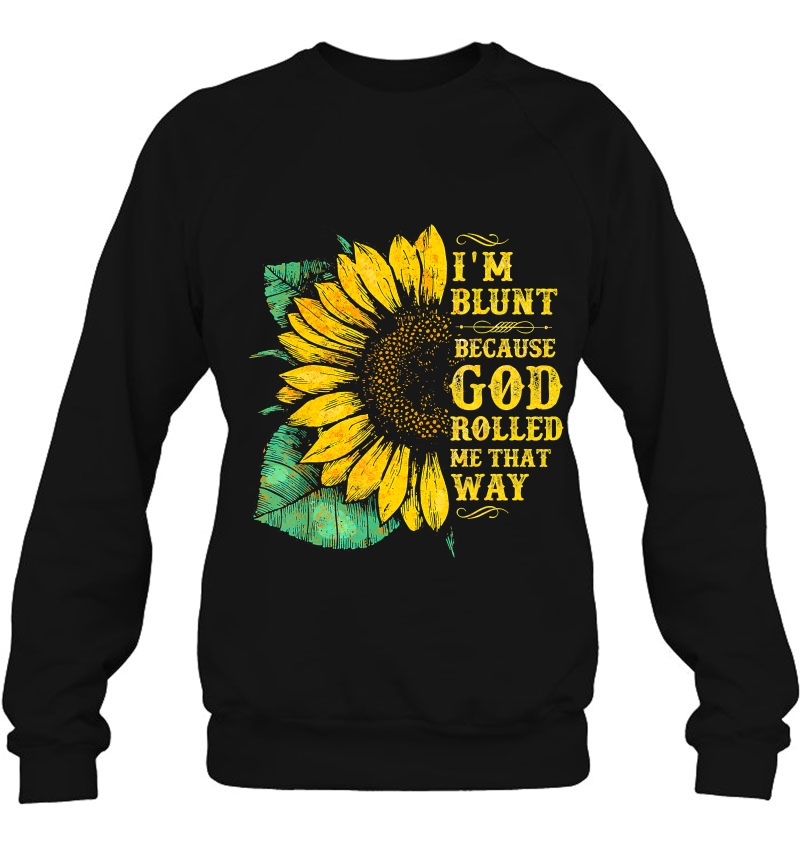 Christ Sunflower I'm Blunt Because God Rolled Me That Way Mugs