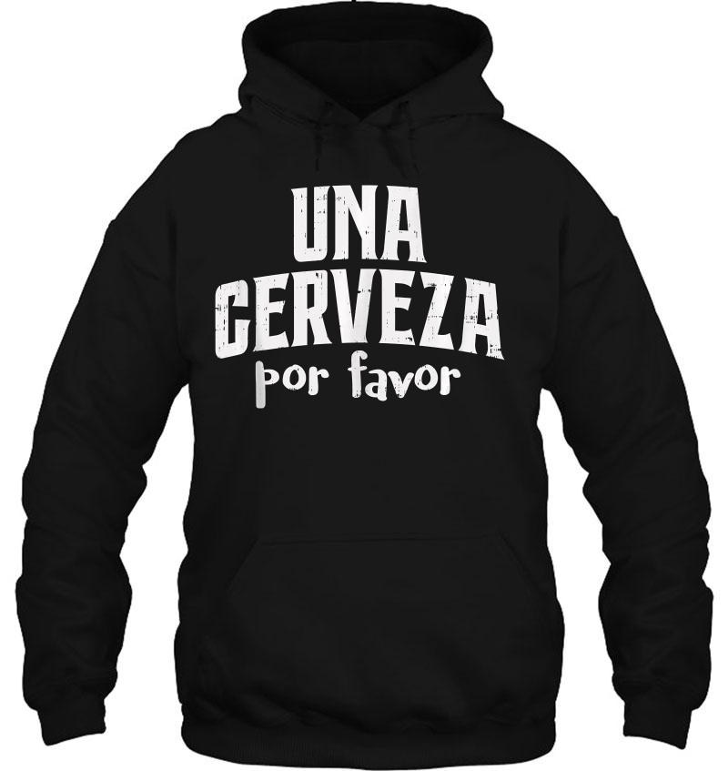 Cinco De Mayo Drinking Beer Una Cerveza Por Favor Men Funny Hoodie