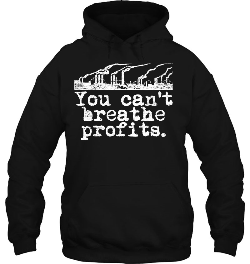 Climate Change Environment - Can't Breathe Profits Mugs