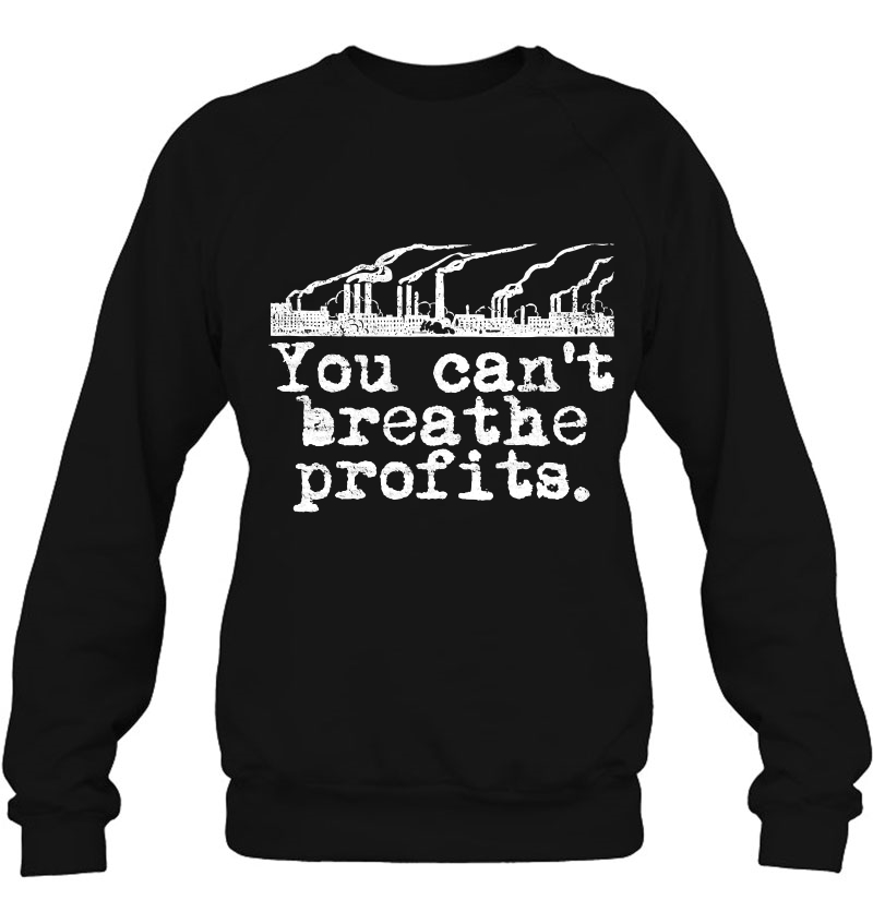 Climate Change Environment - Can't Breathe Profits Mugs