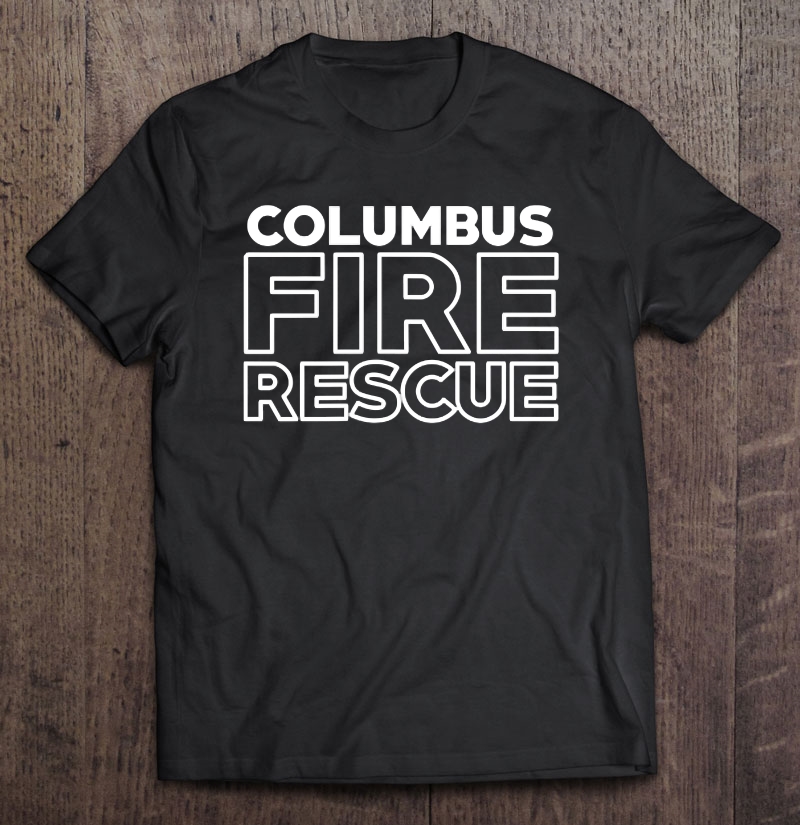 Columbus Ohio Fire Division Department Firefighters Shirt