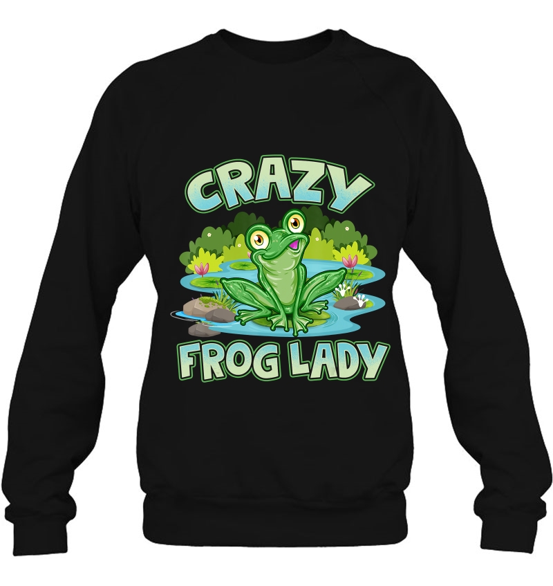Crazy Frog Lady Lover Sweatshirt