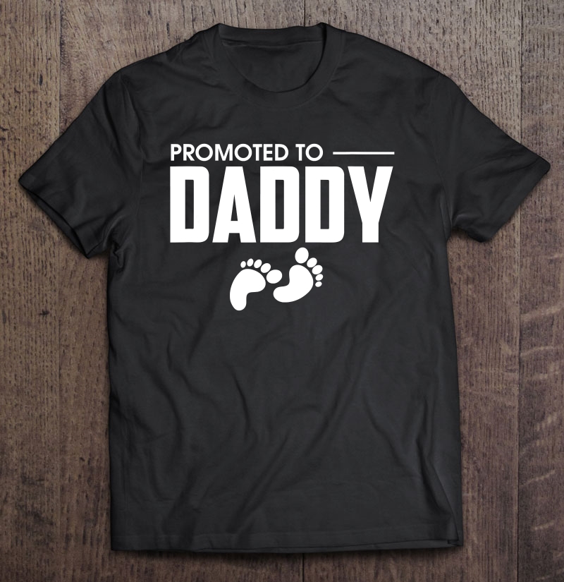 Cute Promoted To Daddy Pregnancy Announcement Fatherhood Shirt