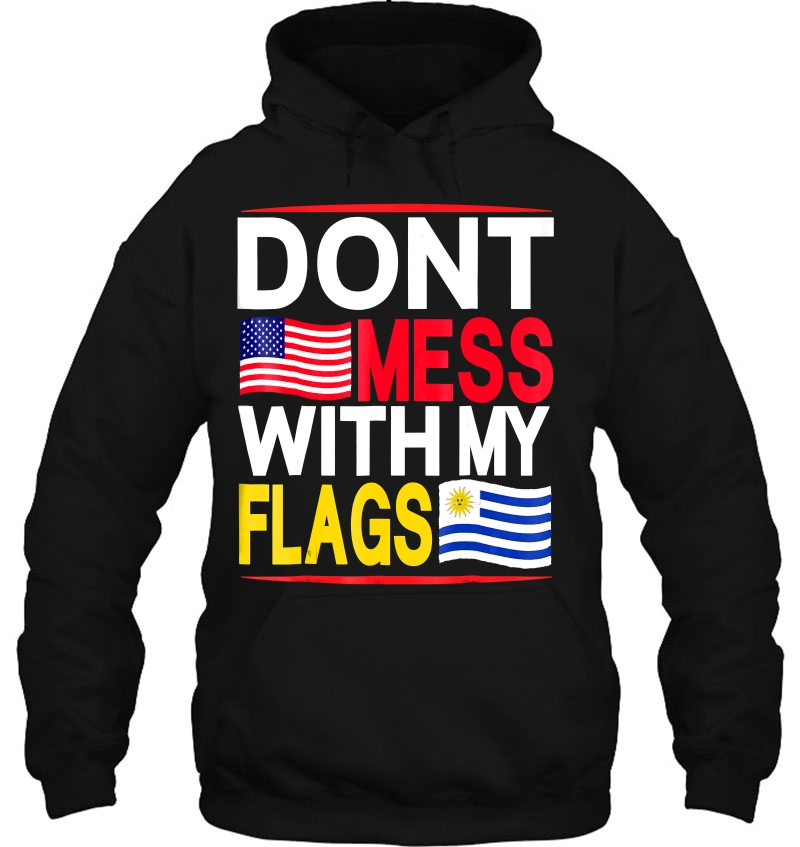 Don't Mess With My Flags Usa & Uruguay Mugs