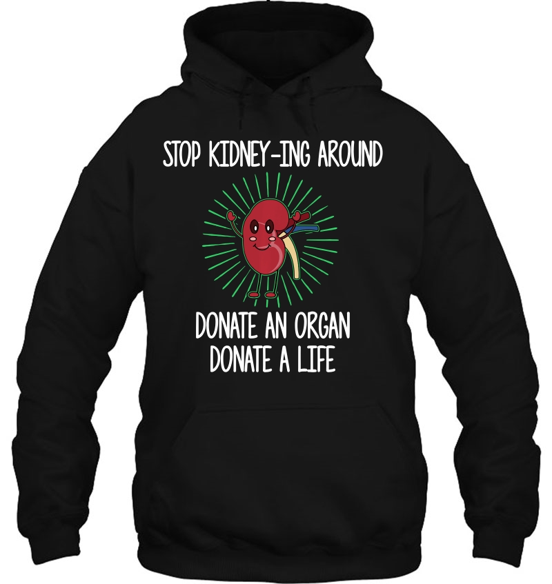Donate Kidney - Organ Donation Cancer Awareness Longsleeve Hoodie