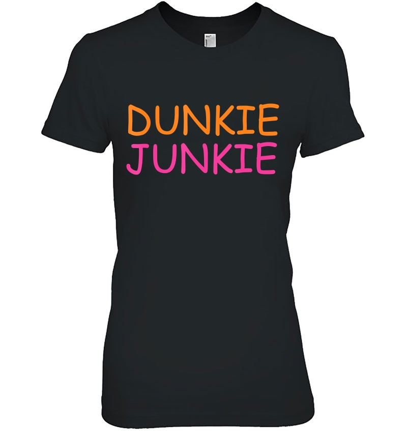 Dunkie Junkie Funny Coffee Sayings Novelty Gift Funny Ladies Tee