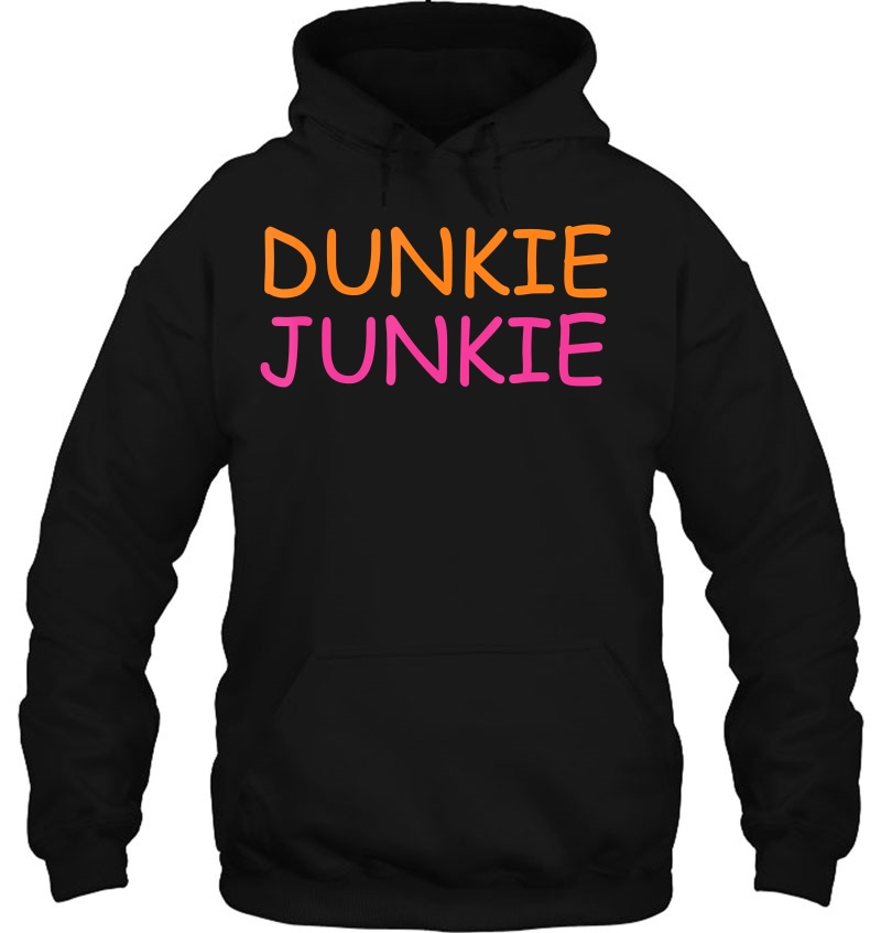 Dunkie Junkie Funny Coffee Sayings Novelty Gift Funny Hoodie