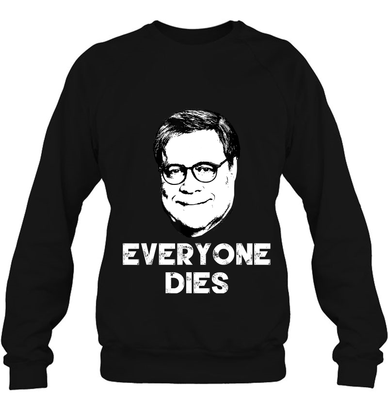 Everyone Dies William Barr Mugs