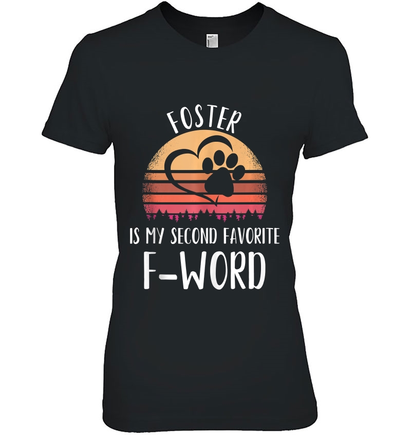 Foster Is My Second Favorite F-Word Funny Foster Dog Mom Tank Top Hoodie