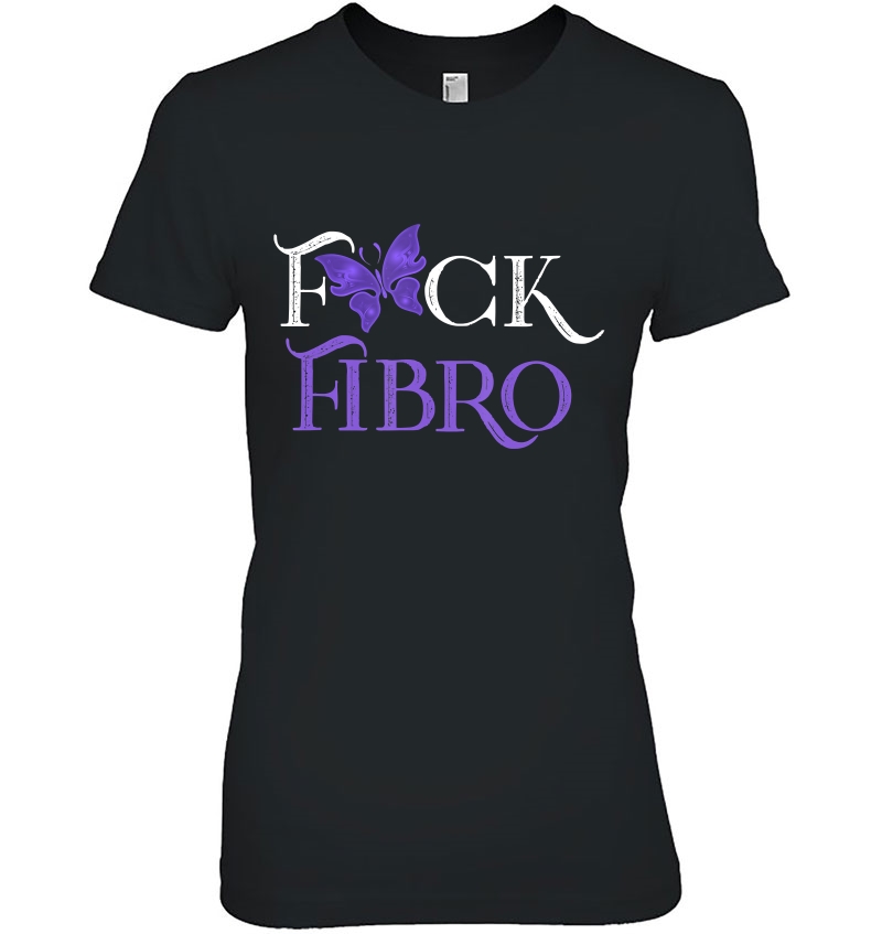 Funny Fuck Fibro Tshirt - Fibromyalgia Awareness Hoodie