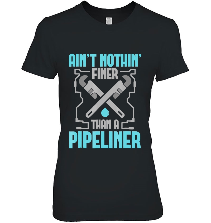 Funny Pipeliner Ain't Nothin Finer Hoodie